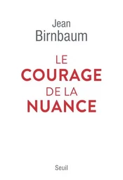 Documents (H. C.) Le Courage de la nuance