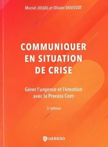 Communiquer en situation de crise - Muriel Jouas, Olivier Doussot - GERESO