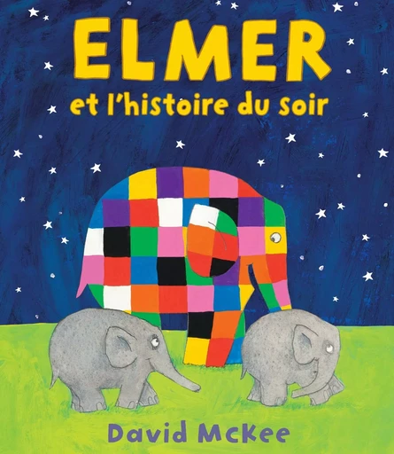 Elmer et l'histoire du soir - DAVID MCKEE - KALEIDOSCOPE