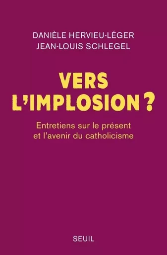 Essais religieux (H.C.) Vers l implosion ? -  - LE SEUIL EDITIONS