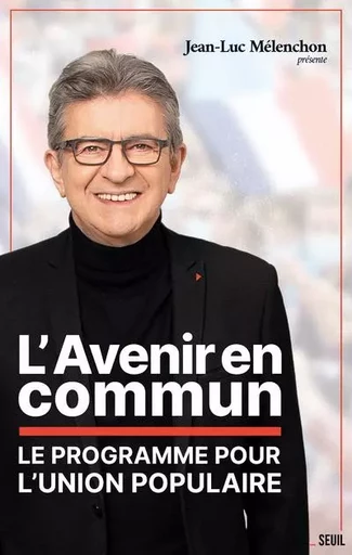 Documents (H. C.) L'Avenir en commun - JEAN-LUC MÉLENCHON - LE SEUIL EDITIONS