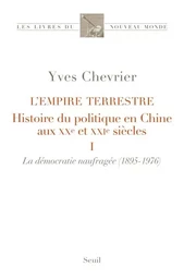 L'Empire terrestre  (tome 1 La démocratie naufragée (1895-1976))