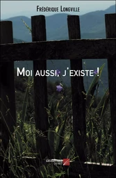 Moi aussi, j'existe !