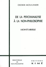 De la Psychanalyse a la Non-Philosophie