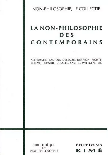 La Non-Philosophie des Contemporains -  Collectif - Kimé