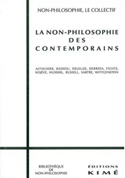 La Non-Philosophie des Contemporains