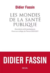 La Couleur des idées Les Mondes de la santé publique