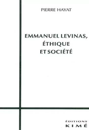 Emmanuel Levinas,Ethique et Société