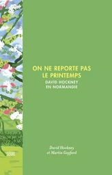 Beaux livres  On ne reporte pas le printemps