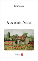 Ainsi croît l'yeuse