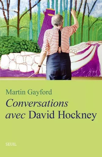 Beaux livres Conversations avec David Hockney - Martin Gayford - LE SEUIL EDITIONS