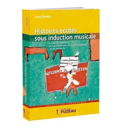 HISTOIRES ECRITES SOUS INDUCTION MUSICALE