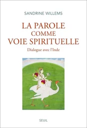 Essais religieux (H.C.) La Parole comme voie spirituelle