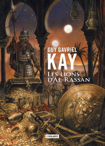 Les lions d'Al-Rassan - Guy Gavriel Kay - ATALANTE