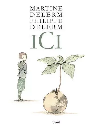 Romans français (H.C.) Ici -  - LE SEUIL EDITIONS