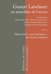 GUSTAV LANDAUER, UN ANARCHISTE DE L'ENVERS