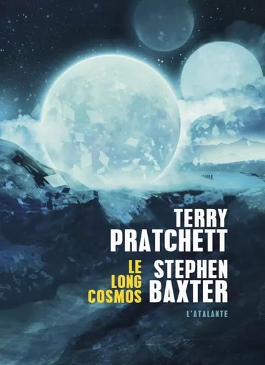 Le long cosmos - Stephen Baxter, Terry Pratchett - ATALANTE