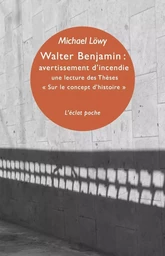 WALTER BENJAMIN : AVERTISSEMENT D'INCENDIE