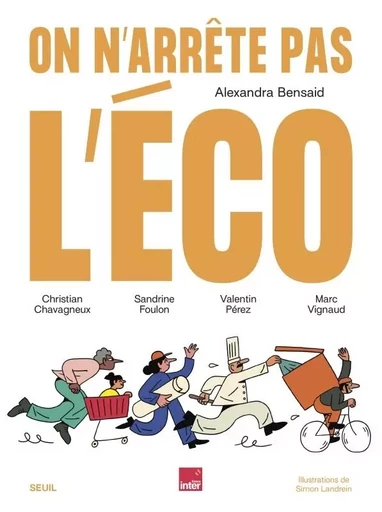 Beaux livres On n'arrête pas l'éco - Alexandra Bensaïd - LE SEUIL EDITIONS