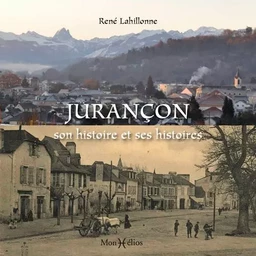 Jurançon : son histoire et ses histoires