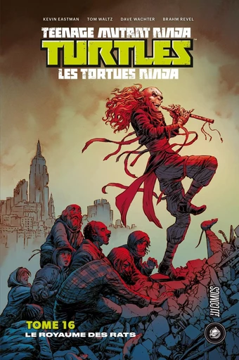 Les Tortues Ninja - TMNT, T16 :  Le Royaume des Rats - Tom Waltz, Kevin Eastman, Dave Wachter - HICOMICS