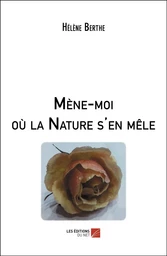 Mène-moi où la Nature s'en mêle