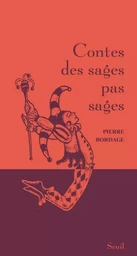 Contes des sages Contes des sages pas sages