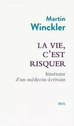 La vie, c'est risquer