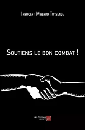 Soutiens le bon combat !