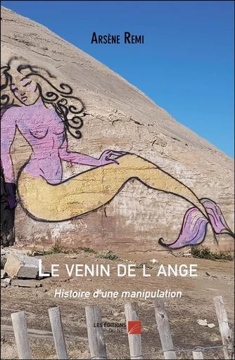 Le venin de l'ange - Arsène Remi - Les Editions du Net