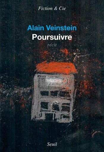 Poursuivre - Alain Veinstein - LE SEUIL EDITIONS