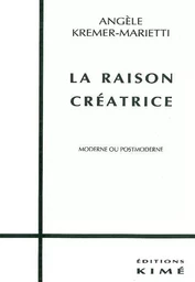 La Raison Creatrice