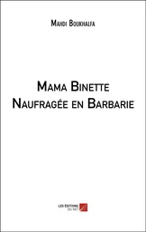 Mama Binette Naufragée en Barbarie