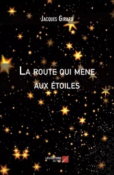 La route qui mène aux étoiles