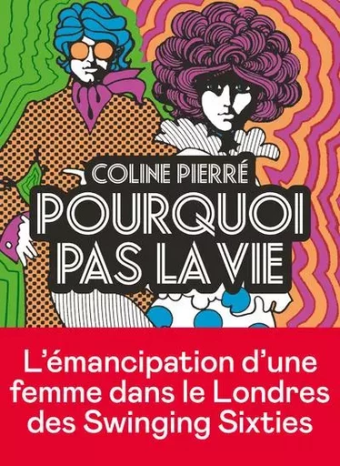 Pourquoi pas la vie - Coline PIERRÉ - Groupe Margot