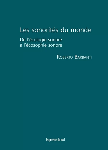 Les sonorités du monde - Roberto Barbanti - PRESSES DU REEL