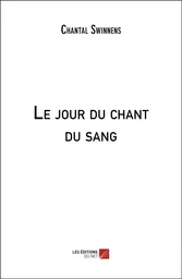 Le jour du chant du sang