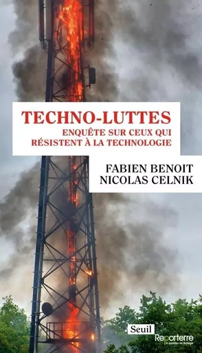 Reporterre Techno-luttes - Fabien Benoit, Nicolas Celnik - LE SEUIL EDITIONS