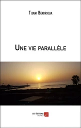 Une vie parallèle