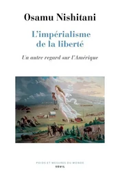 Poids et mesures du monde L'Impérialisme de la liberté