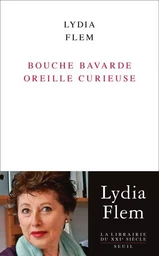 La Librairie du XXIe siècle Bouche bavarde oreille curieuse