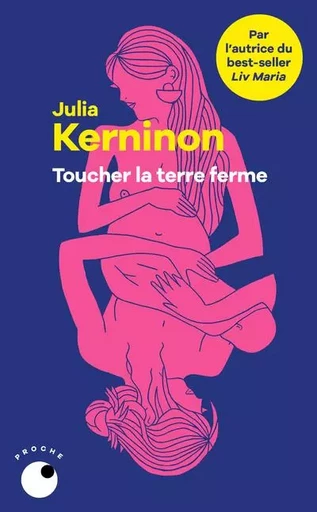 Toucher la terre ferme - Julia Kerninon - Groupe Margot