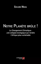 Notre Planète brûle !