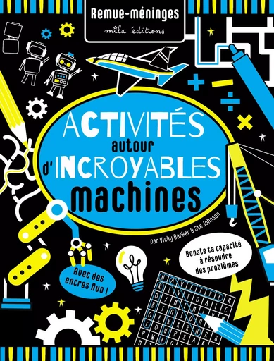 Activités autour d'incroyables machines - Vicky Barker - MILA