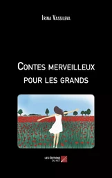 Contes merveilleux pour les grands