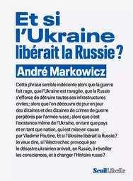 Libelle Et si l'Ukraine libérait la Russie ?