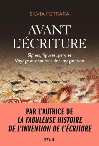 Avant l'écriture - Silvia Ferrara - LE SEUIL EDITIONS