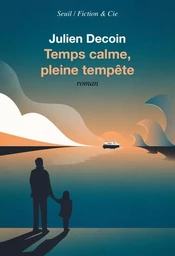 Fiction et Cie Temps calme, pleine tempête