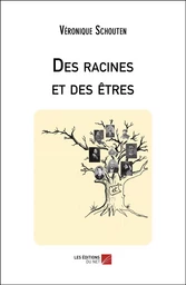 Des racines et des êtres