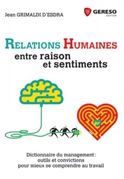 Relations humaines : entre raison et sentiments